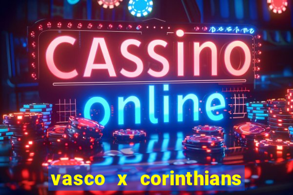 vasco x corinthians primeiro turno