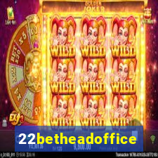 22betheadoffice