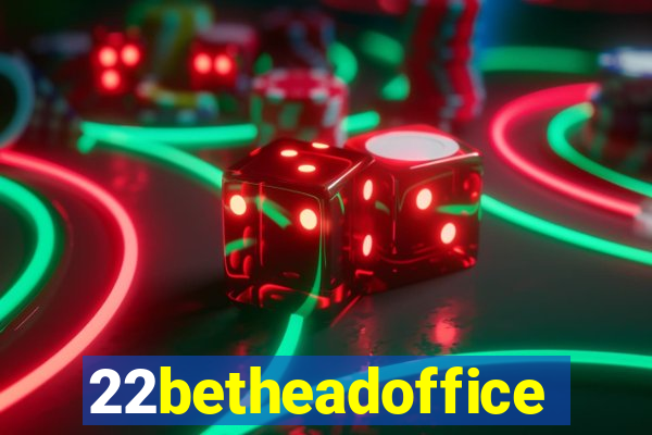 22betheadoffice