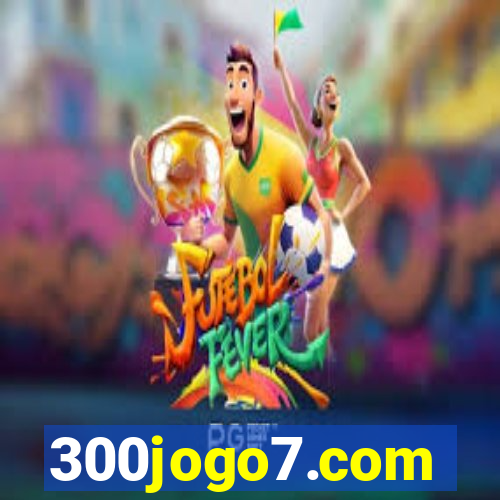 300jogo7.com