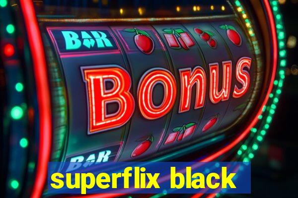 superflix black