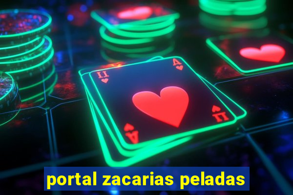 portal zacarias peladas