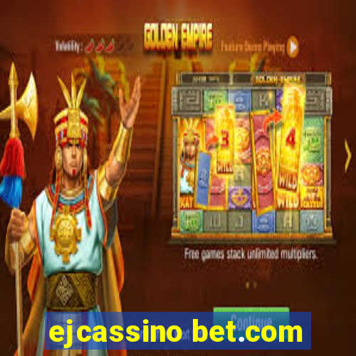 ejcassino bet.com