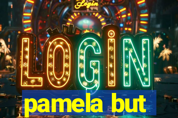 pamela but