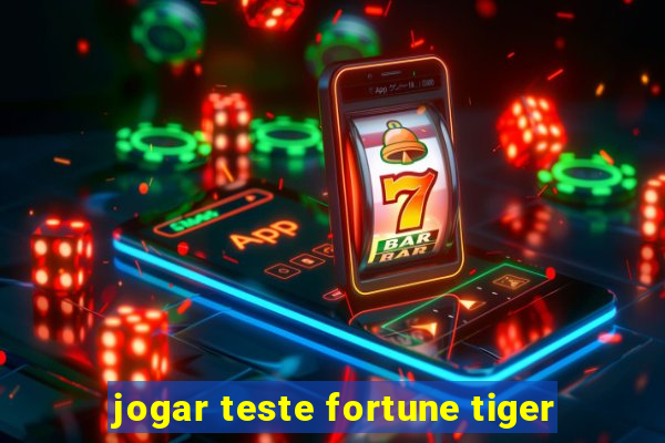 jogar teste fortune tiger