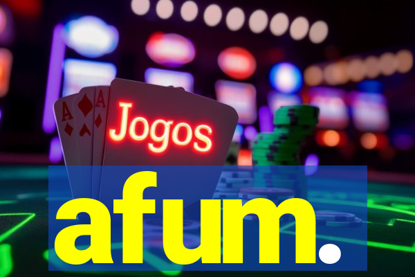 afum.