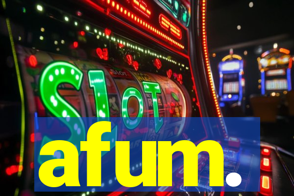 afum.