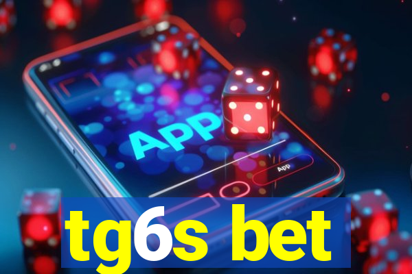 tg6s bet