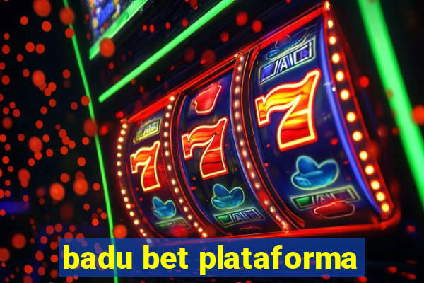 badu bet plataforma