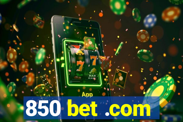 850 bet .com