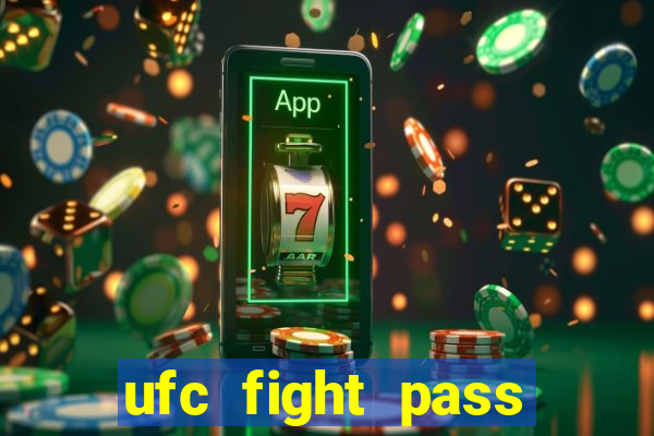 ufc fight pass assistir online