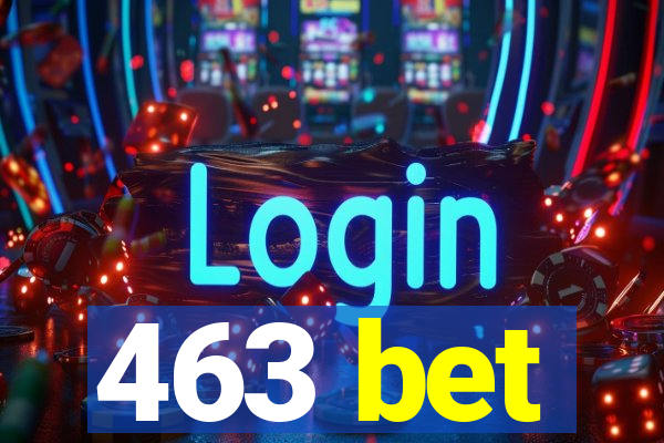 463 bet