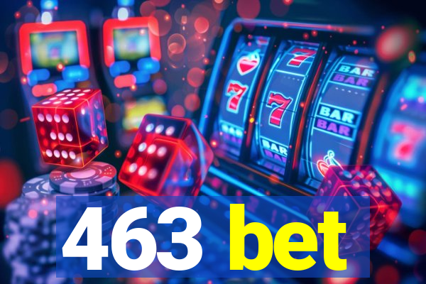 463 bet