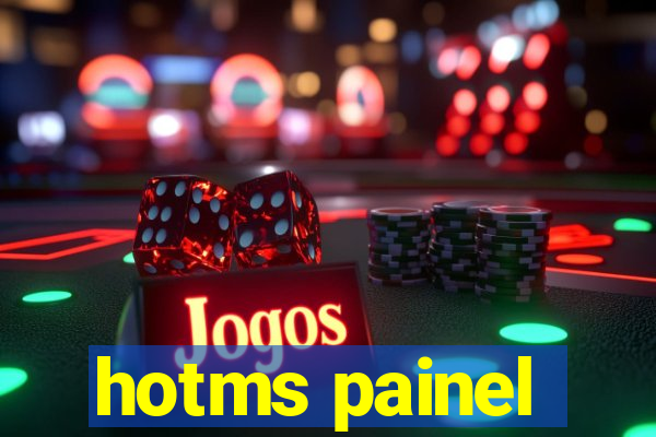 hotms painel