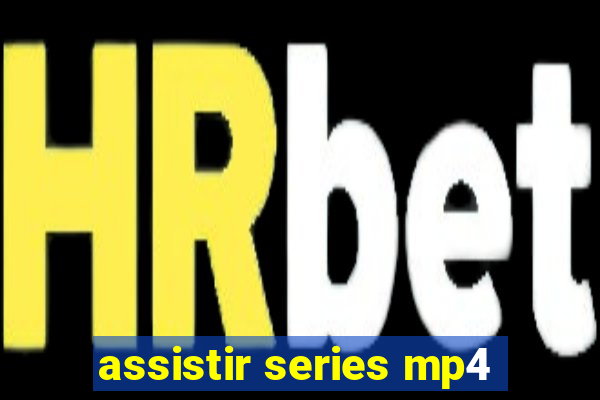 assistir series mp4