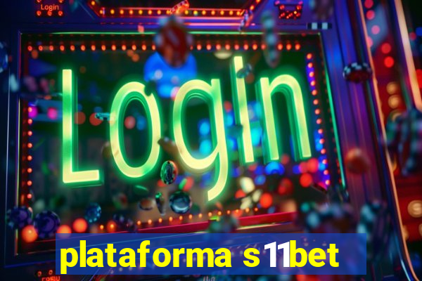 plataforma s11bet