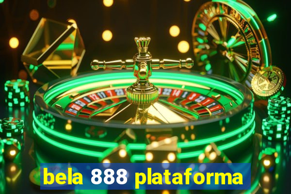 bela 888 plataforma