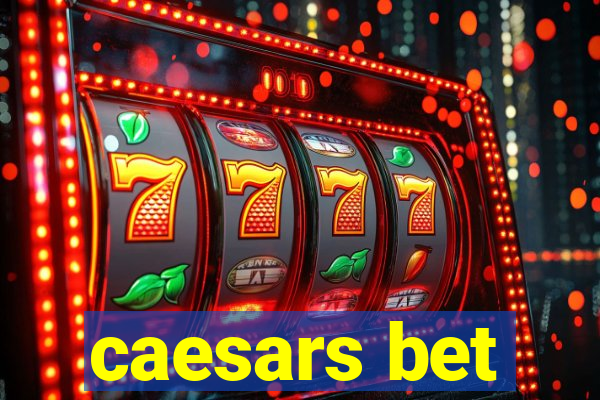 caesars bet