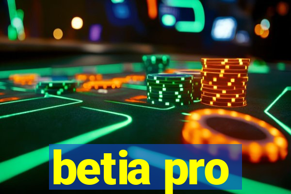 betia pro