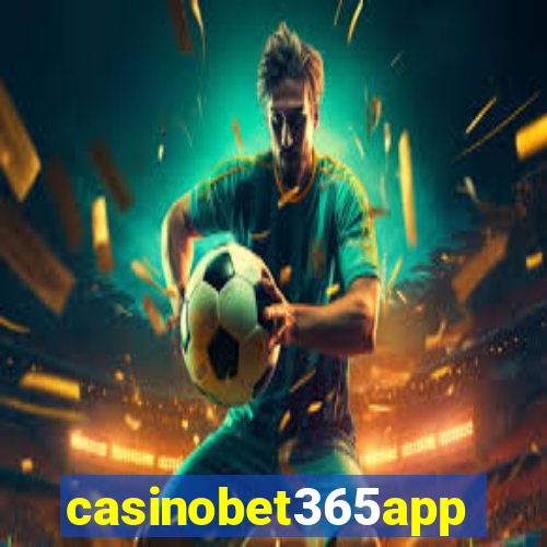 casinobet365app