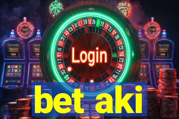 bet aki