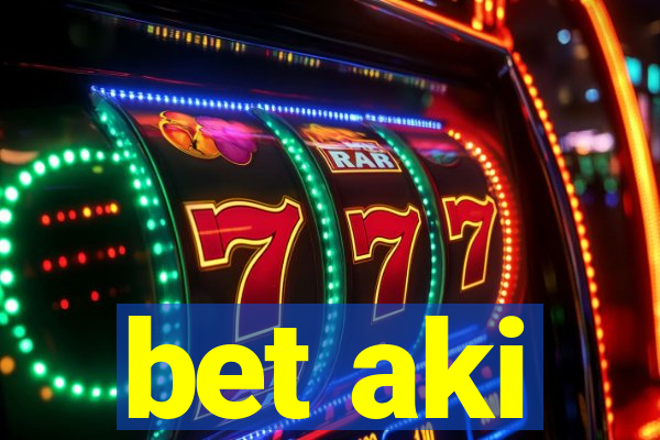 bet aki