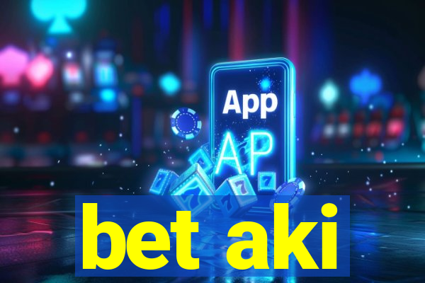 bet aki