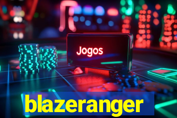 blazeranger