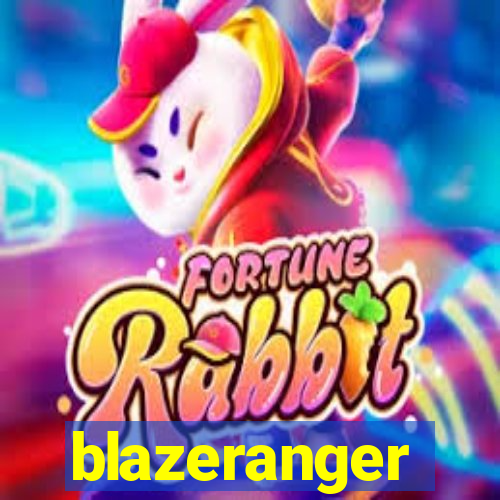 blazeranger