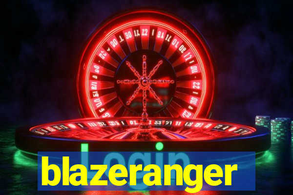 blazeranger