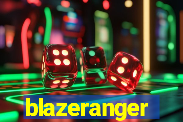 blazeranger