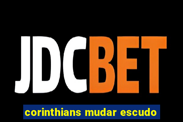 corinthians mudar escudo