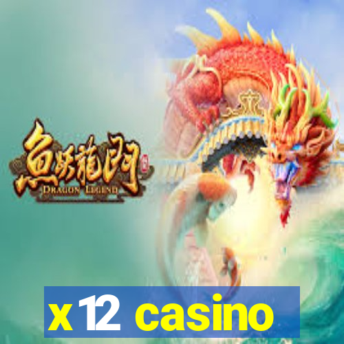 x12 casino