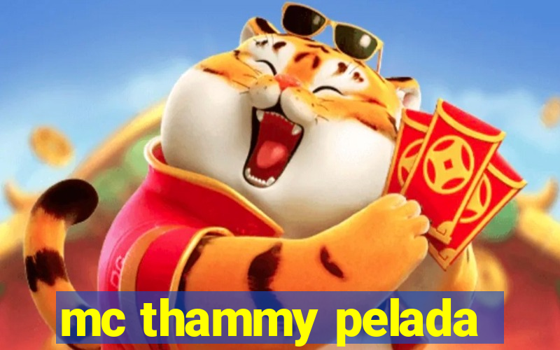 mc thammy pelada