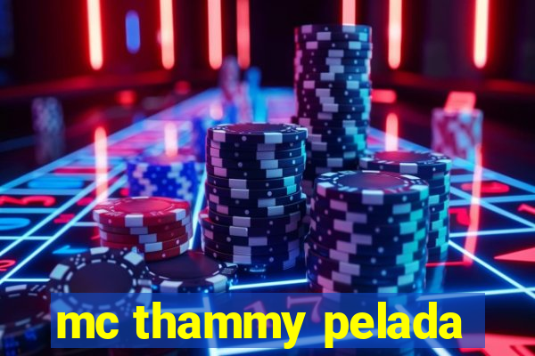 mc thammy pelada