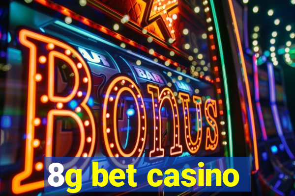 8g bet casino