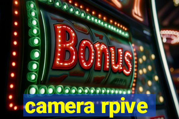 camera rpive