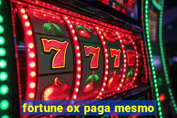 fortune ox paga mesmo