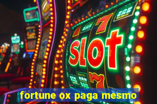 fortune ox paga mesmo