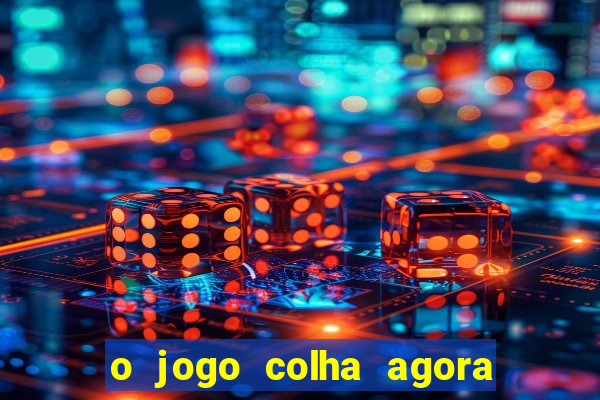 o jogo colha agora paga mesmo