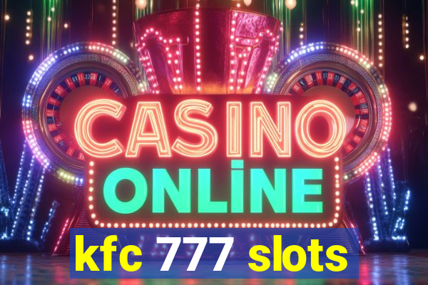 kfc 777 slots