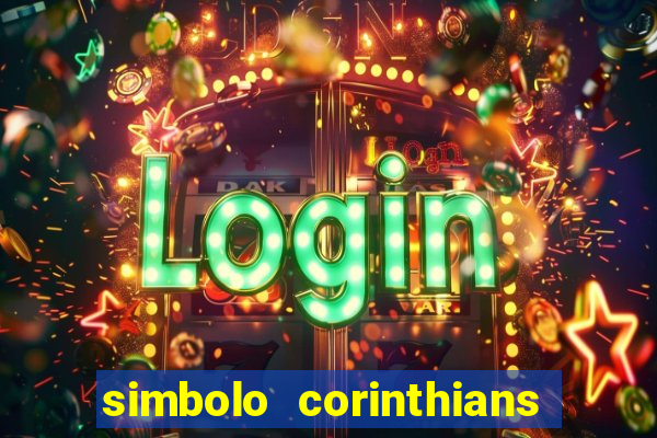 simbolo corinthians copiar e colar