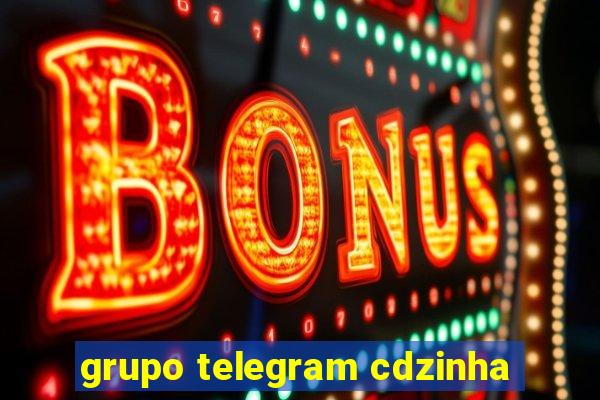 grupo telegram cdzinha