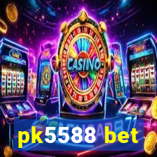 pk5588 bet