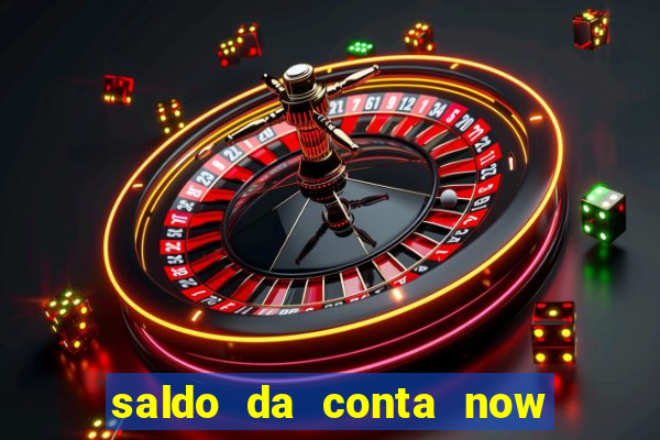 saldo da conta now big win