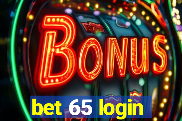 bet 65 login