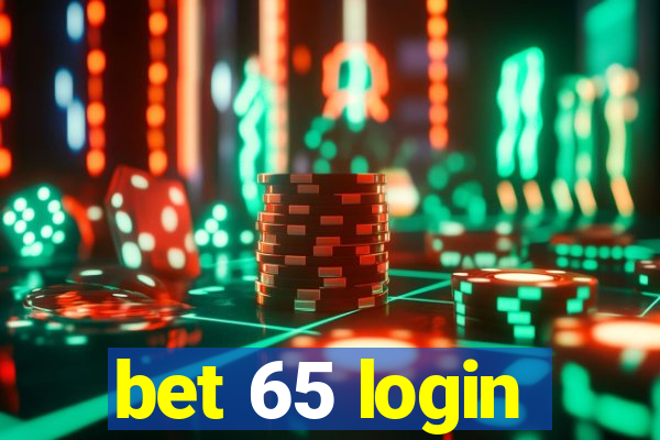 bet 65 login