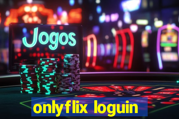 onlyflix loguin