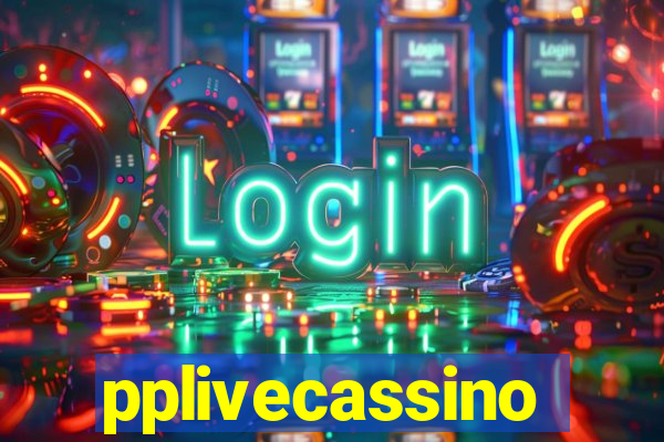 pplivecassino