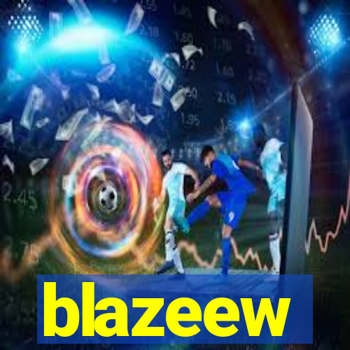 blazeew